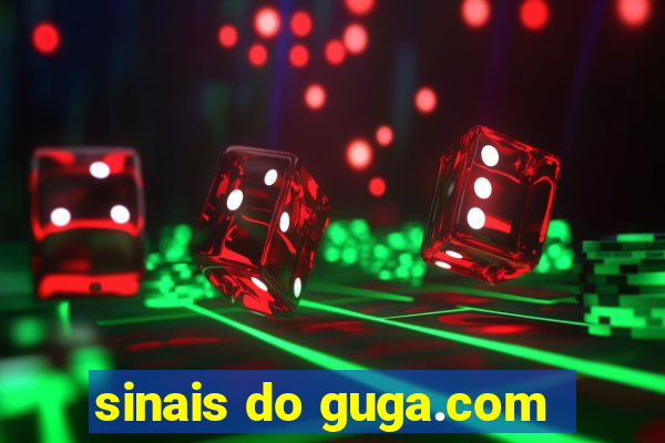 sinais do guga.com